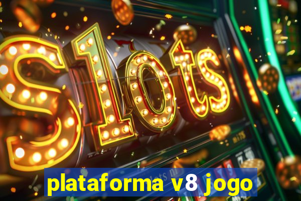 plataforma v8 jogo