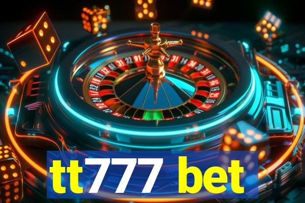 tt777 bet