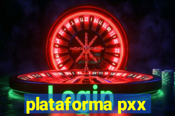 plataforma pxx