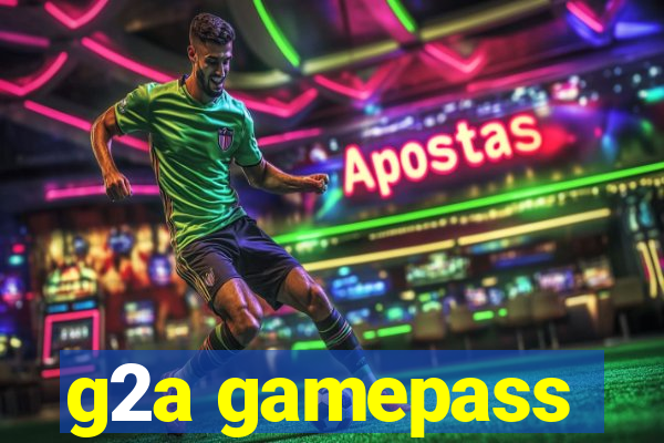 g2a gamepass