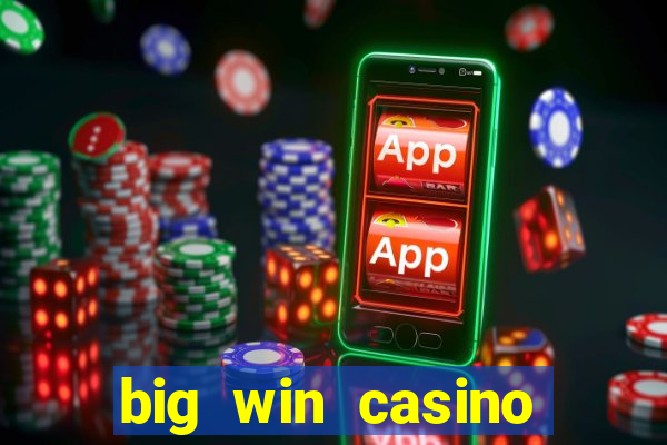 big win casino slot games