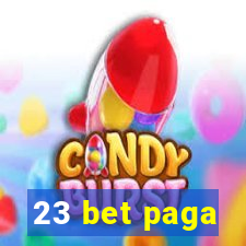 23 bet paga