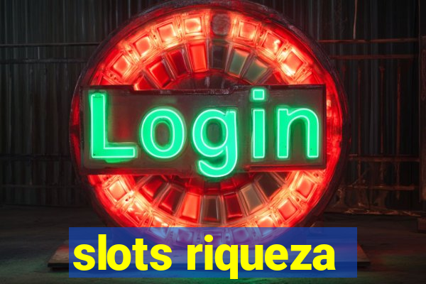 slots riqueza