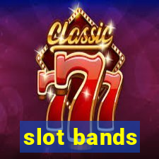 slot bands