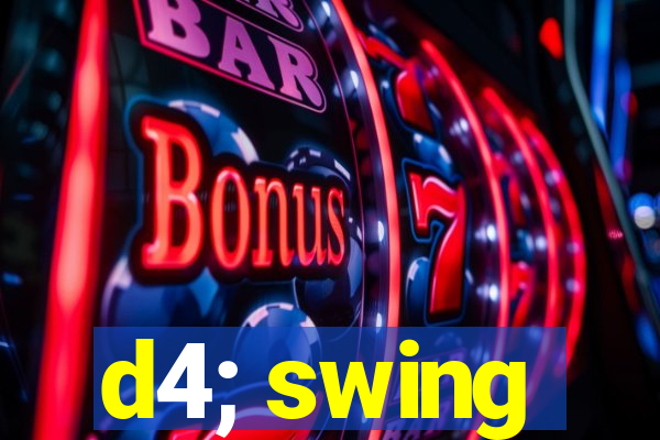 d4; swing