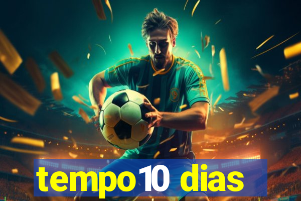 tempo10 dias