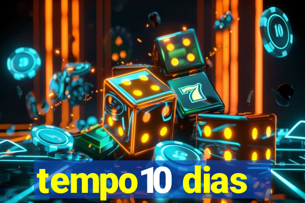 tempo10 dias