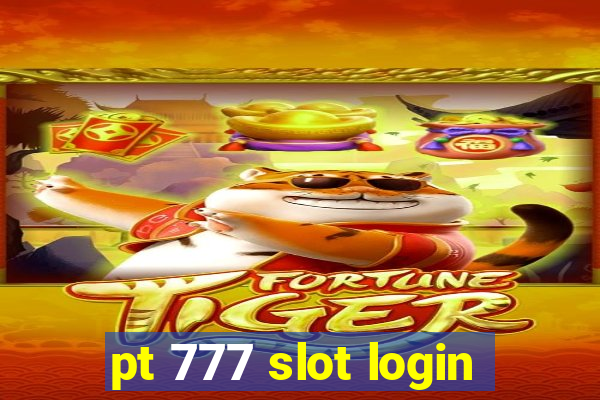 pt 777 slot login