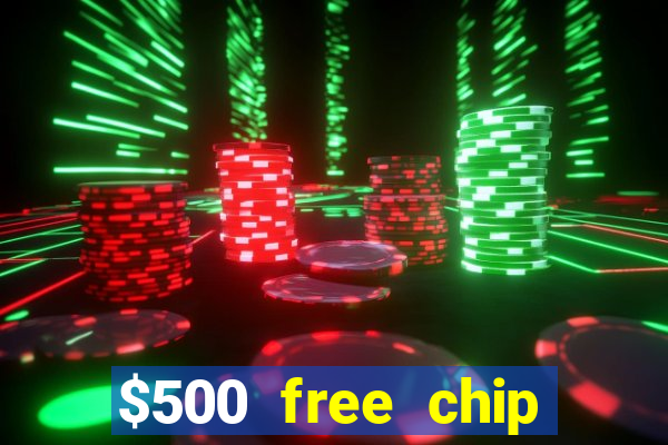 $500 free chip posh casino