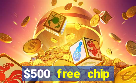 $500 free chip posh casino