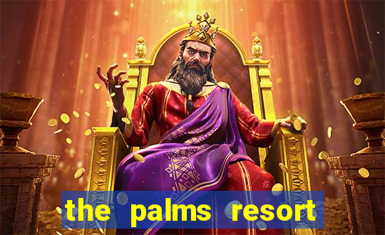 the palms resort and casino las vegas