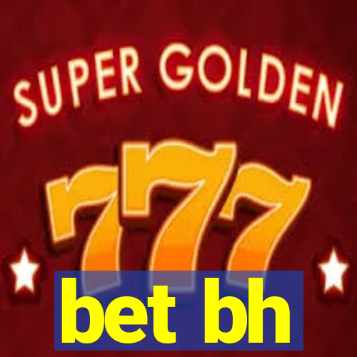 bet bh