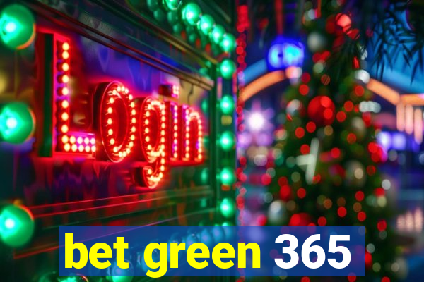 bet green 365