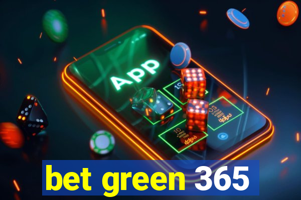 bet green 365