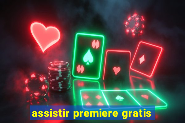 assistir premiere gratis