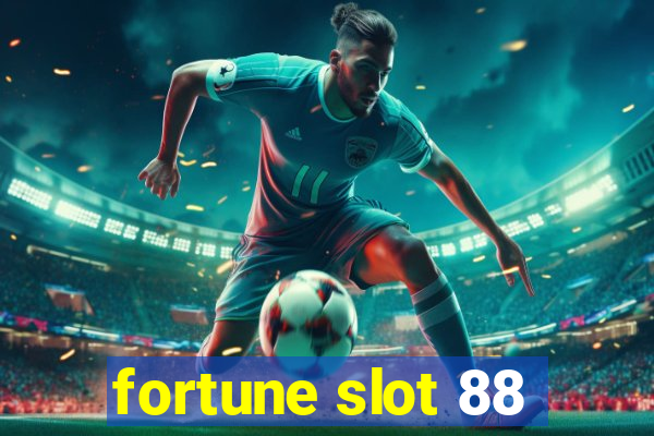 fortune slot 88