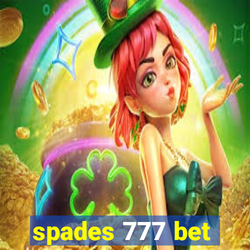 spades 777 bet