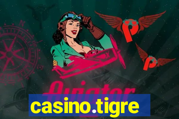 casino.tigre