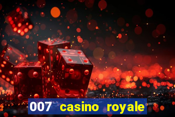 007 casino royale assistir online gdrive