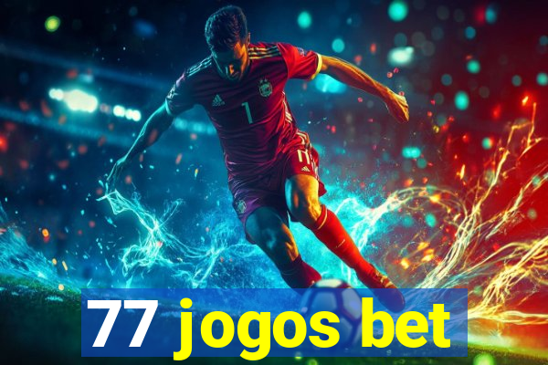 77 jogos bet