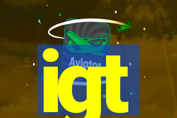 igt