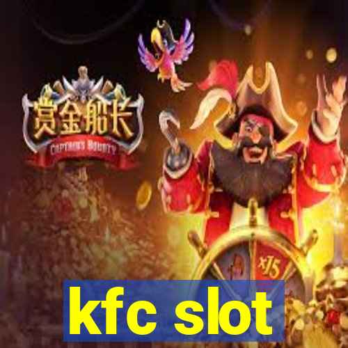 kfc slot