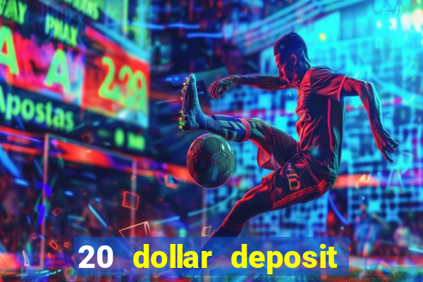 20 dollar deposit casinos for new zealanders