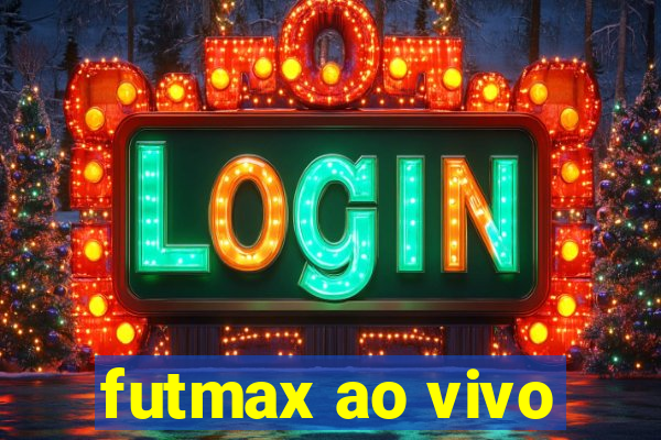 futmax ao vivo