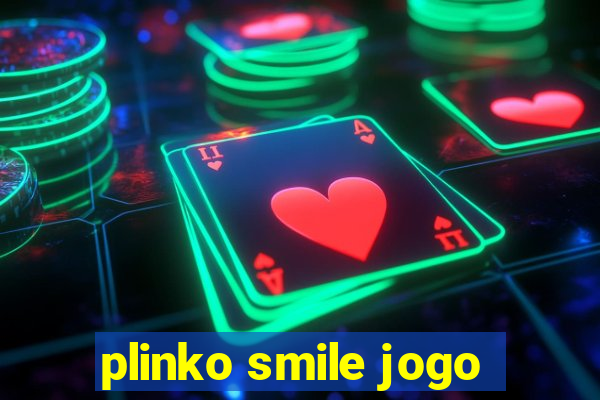 plinko smile jogo