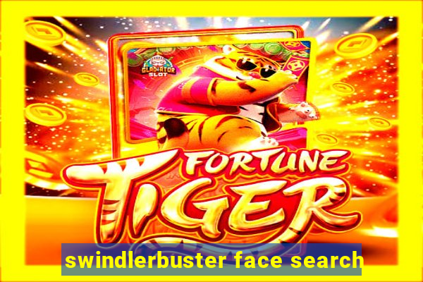 swindlerbuster face search