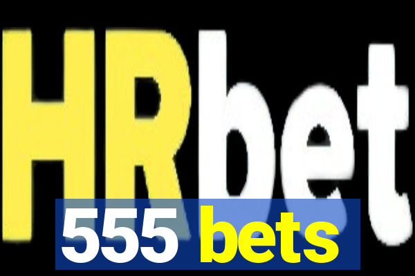 555 bets