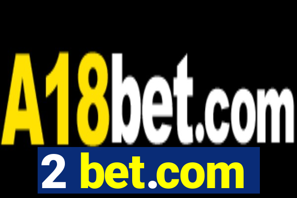 2 bet.com