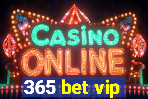 365 bet vip