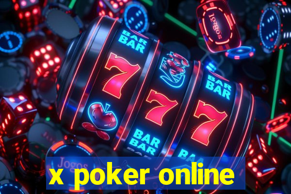 x poker online