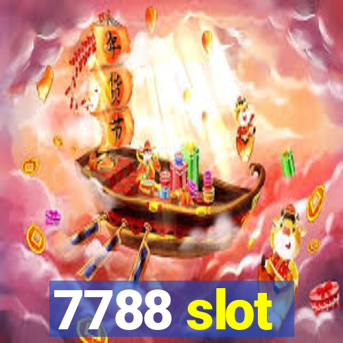 7788 slot