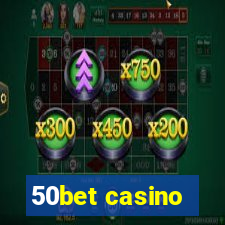 50bet casino