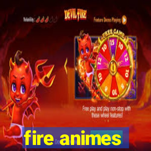 fire animes