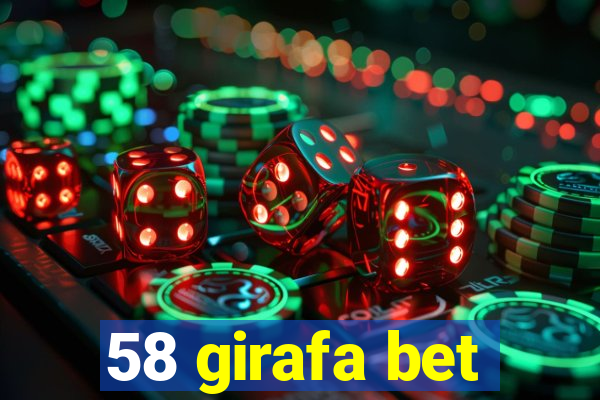 58 girafa bet