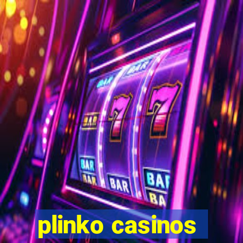 plinko casinos