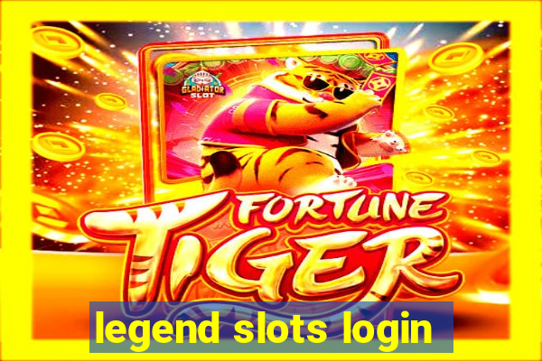 legend slots login