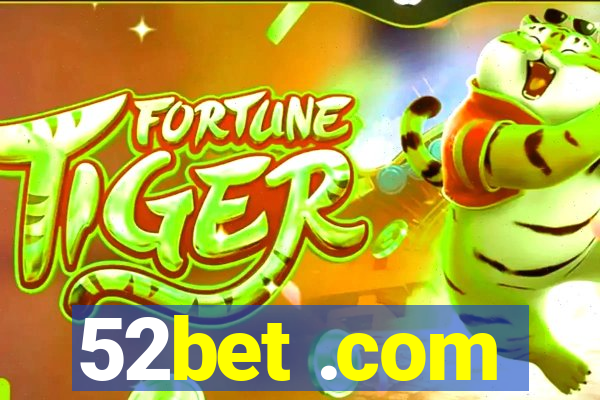 52bet .com