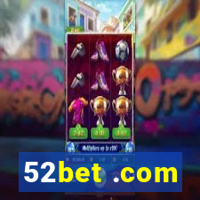 52bet .com