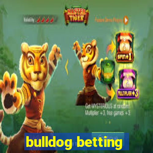 bulldog betting