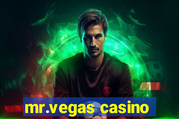 mr.vegas casino