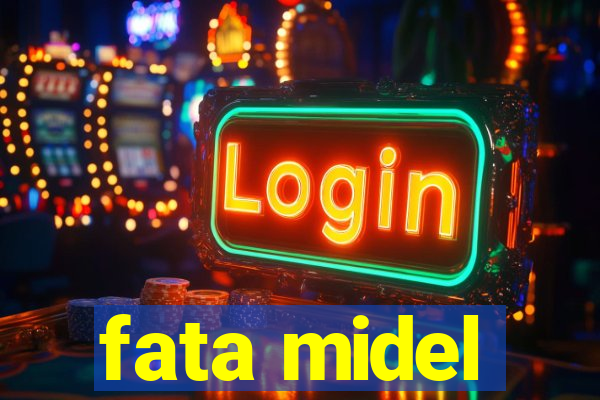 fata midel