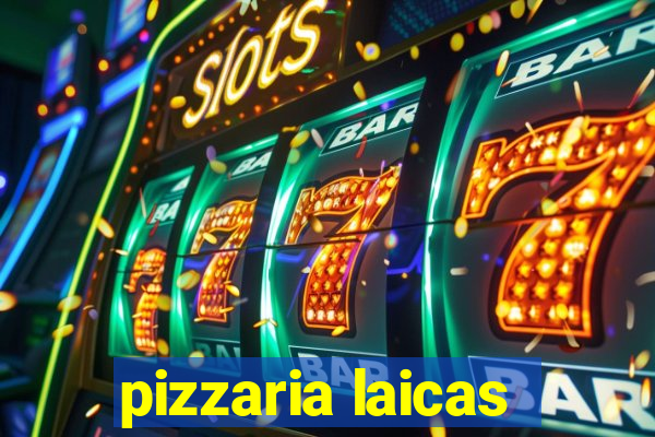 pizzaria laicas