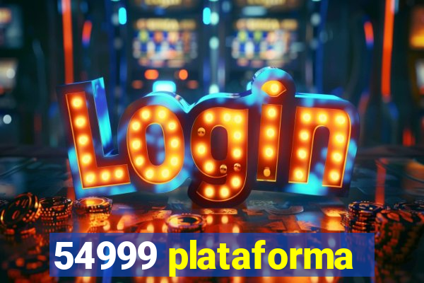 54999 plataforma