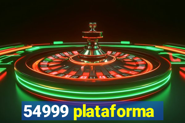 54999 plataforma