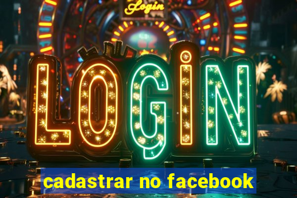 cadastrar no facebook