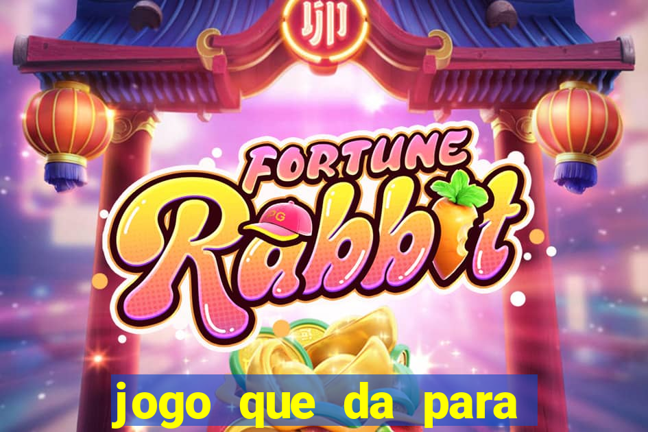 jogo que da para ganhar dinheiro